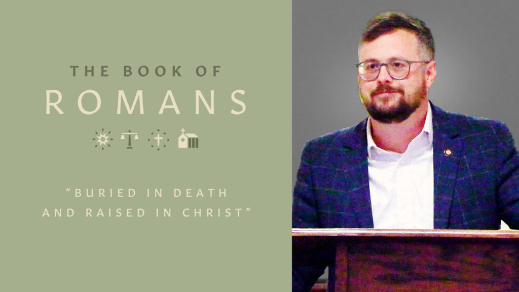 Buried in Death and Raised In Christ